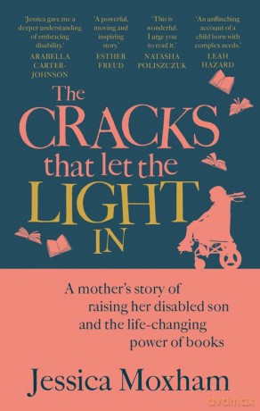 The Cracks that Let the Light In: A mother's story of raising her disabled son and the life-changing power of books - Jessica Moxham [KSIĄŻKA]