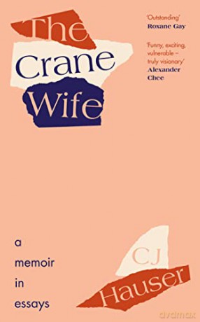 The Crane Wife: A Memoir in Essays - Christina Joyce Hauser [KSIĄŻKA]