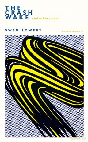 The Crash Wake and other poems - Owen Lowery [KSIĄŻKA]