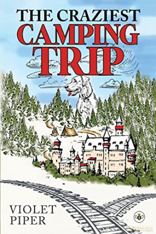 The Craziest Camping Trip - Violet Piper [KSIĄŻKA]