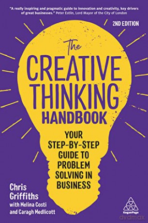 The Creative Thinking Handbook: Your Step-by-Step Guide to Problem Solving in Business - Chris Griffiths [KSIĄŻKA]