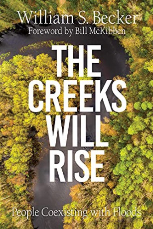 The Creeks Will Rise: People Co-Existing with Floods - William S. Becker [KSIĄŻKA]