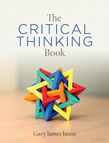 The Critical Thinking Book - Gary James Jason [KSIĄŻKA]