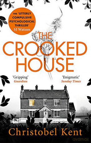 The Crooked House - Christobel Kent [KSIĄŻKA]