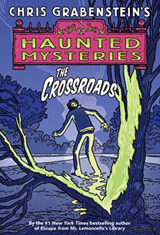 The Crossroads: 1 (A Haunted Mystery) - Chris Grabenstein [KSIĄŻKA]