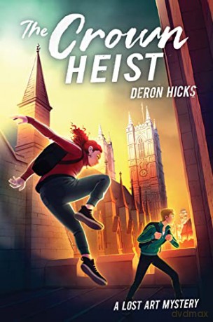 The Crown Heist (The Lost Art Mysteries) - Deron R. Hicks [KSIĄŻKA]