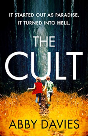 The Cult: The unforgettable, twisty new thriller you won't be able to put down! - Abby Davies [KSIĄŻKA]