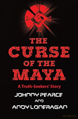 The Curse of the Maya (1) (A Truth-Seekers' Story) - Johnny Pearce [KSIĄŻKA]
