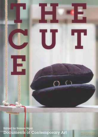 The Cute (Documents of Contemporary Art) - Sianne Ngai [KSIĄŻKA]