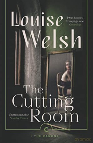 The Cutting Room (Canons) - Louise Welsh [KSIĄŻKA]
