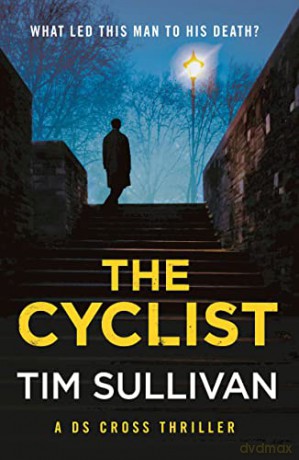 The Cyclist (DS Cross) (A DS Cross Thriller) - Tim Sullivan [KSIĄŻKA]