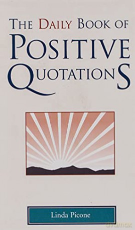 The Daily Book of Positive Quotations - Linda Picone [KSIĄŻKA]