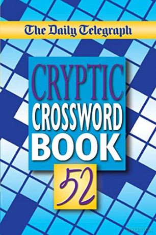 The Daily Telegraph Cryptic Crosswords Book 52 - Telegraph Group Limited [KSIĄŻKA]