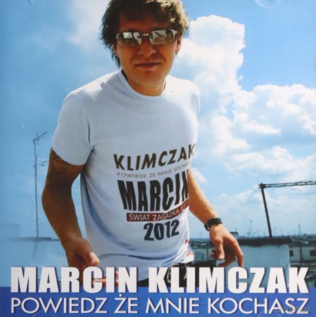 Marcin Klimczak: Powiedz, że mnie kochasz [CD]
