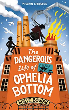 The Dangerous Life of Ophelia Bottom - Susie Bower [KSIĄŻKA]