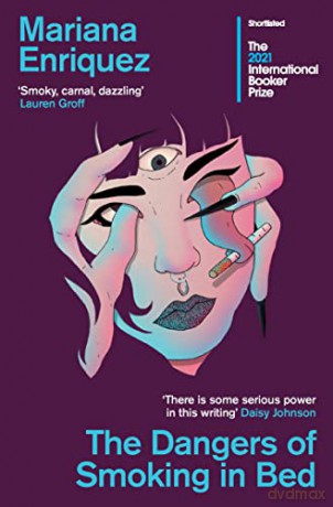 The Dangers of Smoking in Bed: Mariana Enriquez - Mariana Enriquez [KSIĄŻKA]