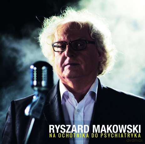 Ryszard Makowski: Na ochotnika do psychiatryka [CD]