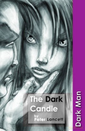 The Dark Candle: Set Three (Dark Man) - Peter Lancett [KSIĄŻKA]