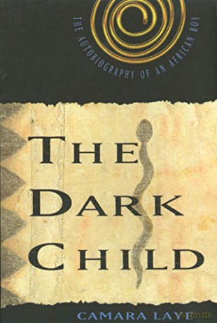 The Dark Child: The Autobiography of an African Boy - Camara Laye [KSIĄŻKA]