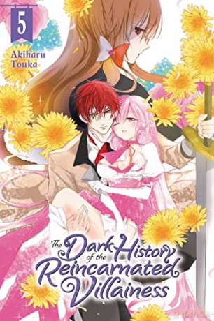 The Dark History of the Reincarnated Villainess, Vol. 5 - Akiharu Touka [KSIĄŻKA]