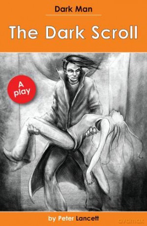 The Dark Scroll: Dark Man Plays - Peter Lancett [KSIĄŻKA]