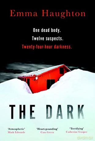 The Dark: The unputdownable and pulse-raising Sunday Times Crime Book of the Month - Emma Haughton [KSIĄŻKA]