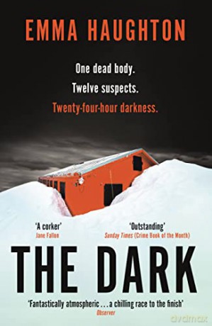 The Dark: The unputdownable and pulse-raising Sunday Times Crime Book of the Month - Emma Haughton [KSIĄŻKA]