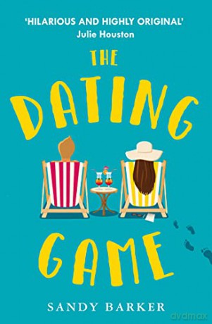 The Dating Game: The perfect feel-good romantic comedy to escape with in 2022 - Sandy Barker [KSIĄŻKA]