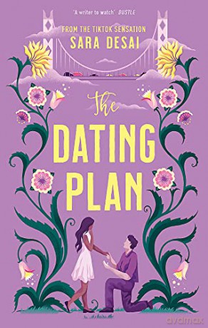 The Dating Plan: the one you saw on TikTok! The fake dating rom-com you need - Sara Desai [KSIĄŻKA]