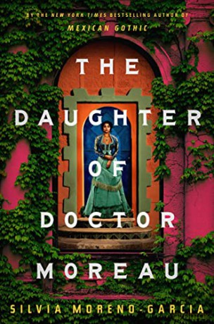 The Daughter of Doctor Moreau - Silvia Moreno-Garcia [KSIĄŻKA]