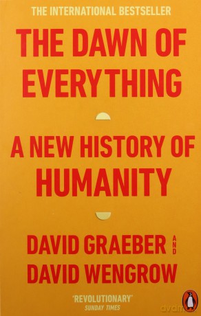 The Dawn of Everything: A New History of Humanity - David Graeber [KSIĄŻKA]