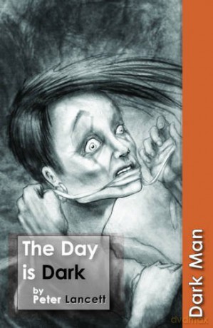 The Day is Dark: Set Three (Dark Man) - Peter Lancett [KSIĄŻKA]