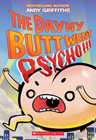 The Day My Butt Went Psycho - Andy Griffiths [KSIĄŻKA]