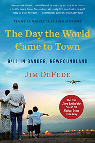 The Day the World Came to Town Updated Edition: 9/11 in Gander, Newfoundland - Jim DeFede [KSIĄŻKA]