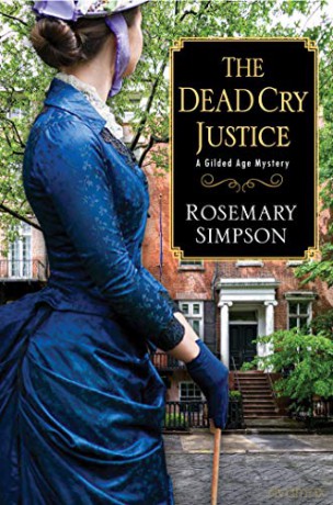 The Dead Cry Justice (A Gilded Age Mystery) - Rosemary Simpson [KSIĄŻKA]