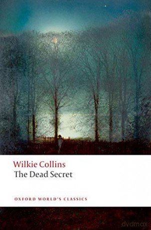 The Dead Secret (Oxford World's Classics) - Wilkie Collins [KSIĄŻKA]
