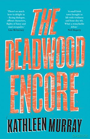 The Deadwood Encore - Kathleen Murray [KSIĄŻKA]