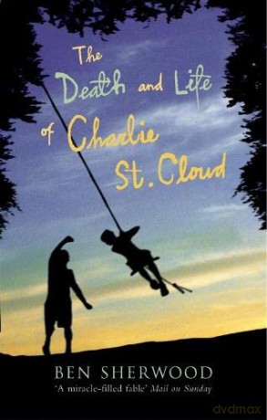 The Death and Life of Charlie St. Cloud - Ben Sherwood [KSIĄŻKA]