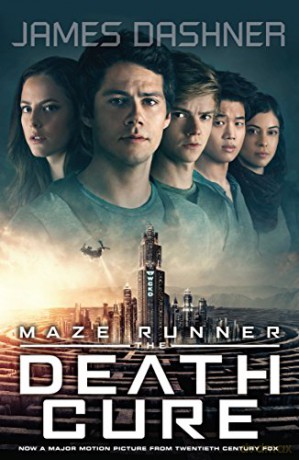 The Death Cure: book 3 in the multi-million bestselling Maze Runner series, now a major movie - James Dashner [KSIĄŻKA]