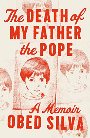 The Death of My Father the Pope: A Memoir - Obed Silva [KSIĄŻKA]