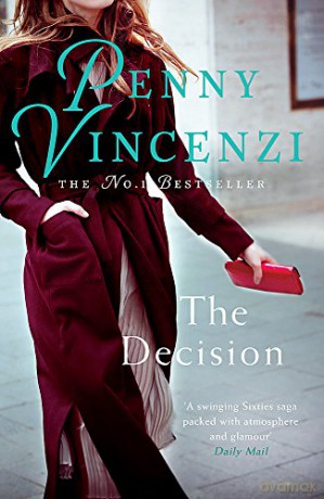 The Decision: From fab fashion in the 60s to a tragic twist - unputdownable - Penny Vincenzi [KSIĄŻKA]