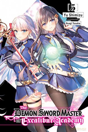 The Demon Sword Master of Excalibur Academy, Vol. 5 - Yuu Shimizu [KSIĄŻKA]