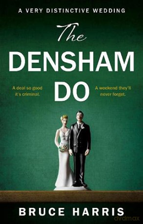 The Densham Do: A Very Distinctive Wedding - Bruce Harris [KSIĄŻKA]
