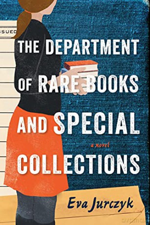 The Department of Rare Books and Special Collections: A Novel - Eva Jurczyk [KSIĄŻKA]