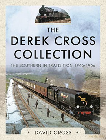 The Derek Cross Collection: The Southern in Transition 1946-1966 - David Cross [KSIĄŻKA]