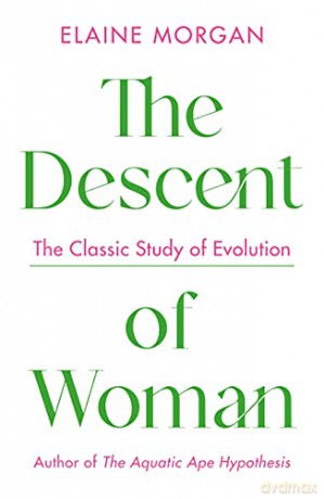 The Descent of Woman - Elaine Morgan [KSIĄŻKA]