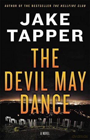 The Devil May Dance: A Novel: 2 (Charlie and Margaret Marder Mystery) - Jake Tapper [KSIĄŻKA]
