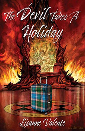 The Devil takes a Holiday - Lisanne Valente [KSIĄŻKA]