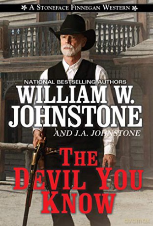 The Devil You Know (A Stoneface Finnegan Western) - J A Johnstone [KSIĄŻKA]