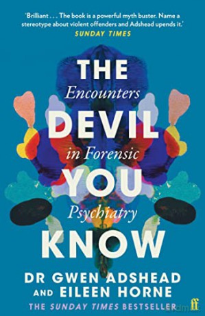 The Devil You Know: Encounters in Forensic Psychiatry - Gwen Adshead [KSIĄŻKA]